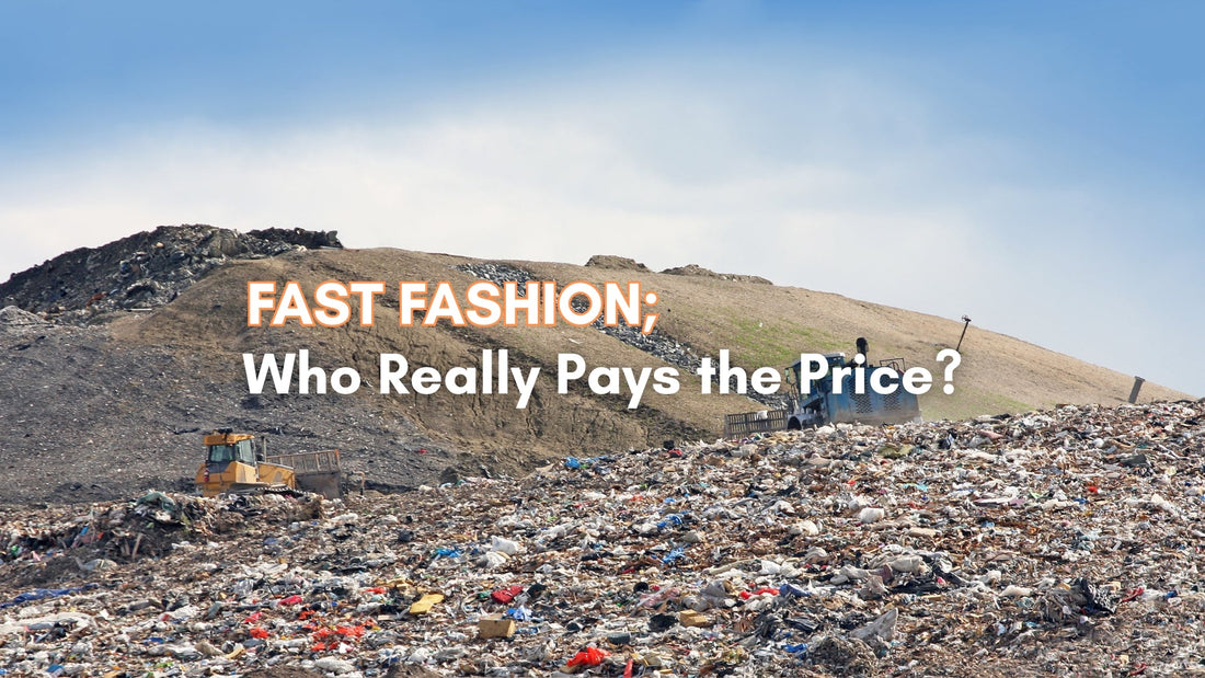 The True Cost of Fast Fashion: Who Really Pays the Price?
